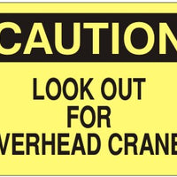 Caution Look Out For Overhead Cranes Signs | C-4515