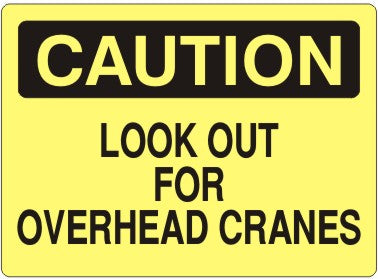 Caution Look Out For Overhead Cranes Signs | C-4515