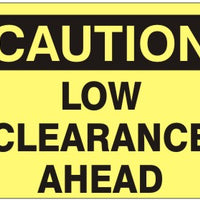 Caution Low Clearance Ahead Signs | C-4516