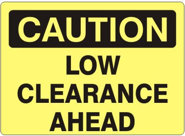 Caution Low Clearance Ahead Signs | C-4516