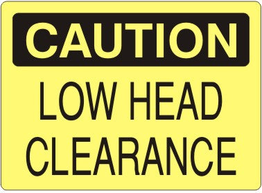 Caution Low Head Clearance Signs | C-4517