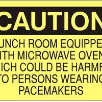 Caution Lunch Room Equipped With Microwave Ovens Witch Could Be Harmful To Persons Wearing Pacemakers Signs | C-4520