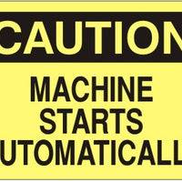 Caution Machine Starts Automatically Signs | C-4601