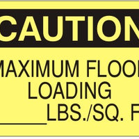 Caution Maximum Floor Loading ____ Lbs./Sq. Ft. Signs | C-4603
