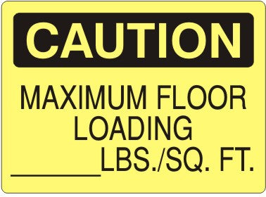 Caution Maximum Floor Loading ____ Lbs./Sq. Ft. Signs | C-4603