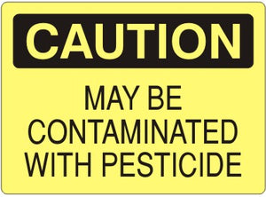 Caution May Be Contaminated With Pesticide Signs | C-4604