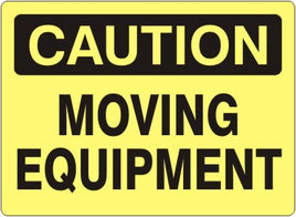 Caution Moving Equipment Signs | C-4611