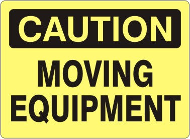 Caution Moving Equipment Signs | C-4611