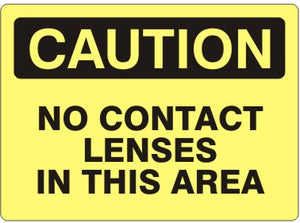 Caution No Contact Lenses In This Area Signs | C-4702