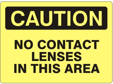 Caution No Contact Lenses In This Area Signs | C-4702