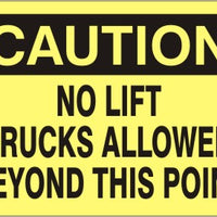 Caution No Lift Trucks Allowed Signs | C-4704