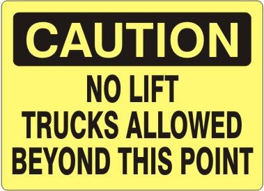 Caution No Lift Trucks Allowed Signs | C-4704