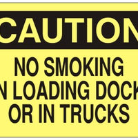 Caution No Smoking On Loading Docks Or In Trucks Signs | C-4708
