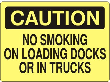 Caution No Smoking On Loading Docks Or In Trucks Signs | C-4708