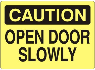 Caution Open Door Slowly Signs | C-5705