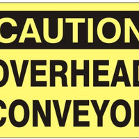 Caution Overhead Conveyor Signs | C-5707