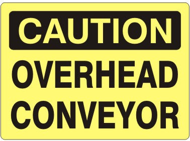 Caution Overhead Conveyor Signs | C-5707
