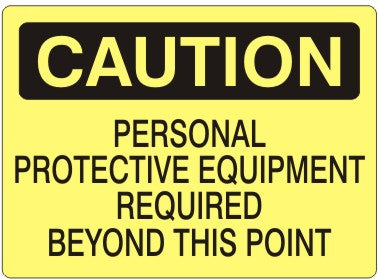 Caution Personnel Protective Equipment Required Beyond This Point Signs | C-6005