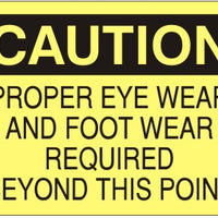 Caution Proper Eye and Foot Wear Required Beyond This Point Signs | C-6015