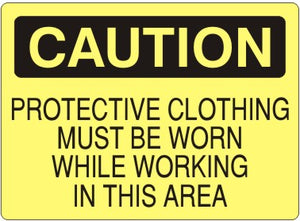 Caution Protective Clothing Must Be Worn While Working In This Area Signs | C-6017