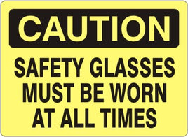 Caution Safety Glasses Must Be Worn At All Times Signs | C-7103