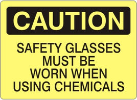 Caution Safety Glasses Must Be Worn When Handling Chemicals Signs | C-7104