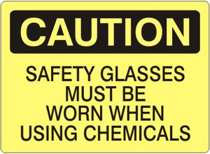 Caution Safety Glasses Must Be Worn When Handling Chemicals Signs | C-7104