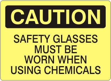 Caution Safety Glasses Must Be Worn When Handling Chemicals Signs | C-7104