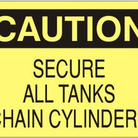 Caution Secure All Tanks Chain Cylinders Signs | C-7106