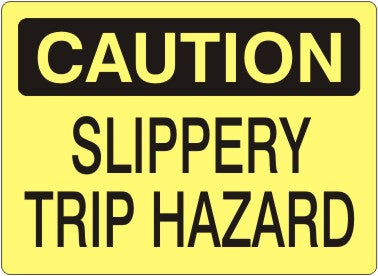 Caution Slippery Trip Hazard Signs | C-7112
