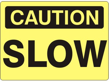 Caution Slow Signs | C-7115