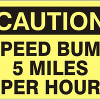 Caution Speed Bump 5 Miles Per Hour Signs | C-7118