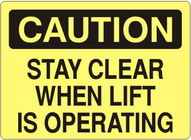 Caution Stay Clear When Lift Is Operating Signs | C-7125