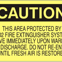 Caution This Area Protected By CO2 Fire Extinguisher System Leave Immediately Upon Warning Or Discharge Do Not Re-Enter Until Fresh Air Is Restored Signs | C-8102