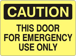 Caution This Door For Emergency Use Only Signs | C-8105