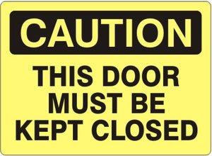 Caution This Door Must Be Kept Closed Signs | C-8106
