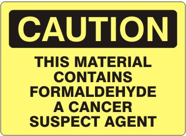 Caution This Material Contains Formaldehyde A Cancer Suspect Agent Signs | C-8112