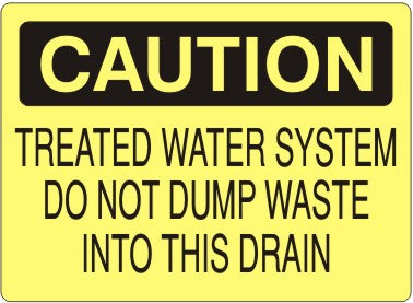 Caution Treated Water System Do Not Dump Waste Into This Drain Signs | C-8126