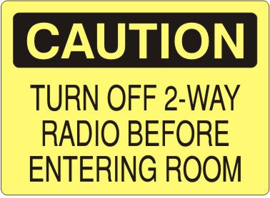 Caution Turn Off 2-Way Radio Before Entering Room Signs | C-8132