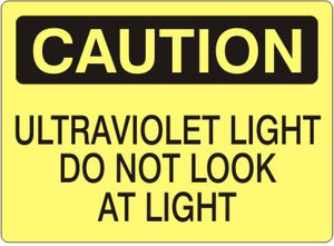 Caution Ultraviolet Do Not Look At Light Signs | C-8601