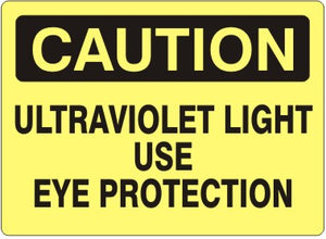 Caution Ultraviolet Light Use Eye Protection Signs | C-8602