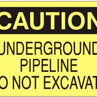 Caution Underground Pipeline Do Not Excavate Signs | C-8604