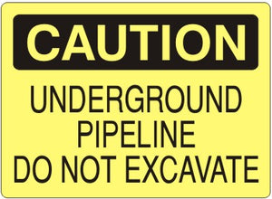 Caution Underground Pipeline Do Not Excavate Signs | C-8604