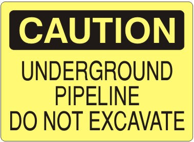 Caution Underground Pipeline Do Not Excavate Signs | C-8604