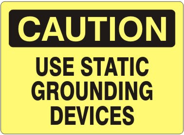 Caution Use Static Ground Devices Signs | C-8610 | Rutke Signs Home of ...