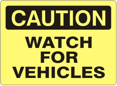 Caution Watch For Vehicles Signs | C-9203