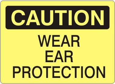 Caution Wear Ear Protection Signs | C-9208