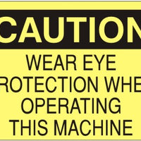 Caution Wear Eye Protection When Operating This Machine Signs | C-9211
