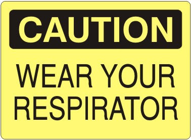 Caution Wear Your Respirator Signs | C-9220