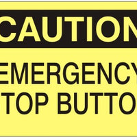 Caution Emergency Stop Button Signs | C-9601